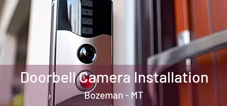  Doorbell Camera Installation Bozeman - MT