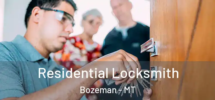  Residential Locksmith Bozeman - MT
