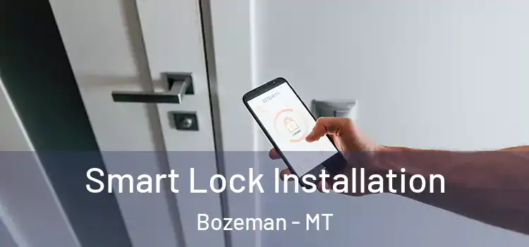 Smart Lock Installation Bozeman - MT